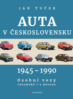 Auta v Československu 1945-1990. Osobní vozy tuzemské i z dovozu, Jan Tuček